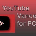 YouTube Vanced for PC
